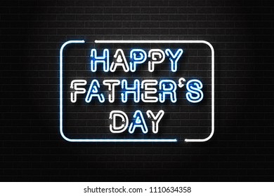 Vector realistic isolated neon sign of Happy Father's Day for decoration and covering on the wall background.