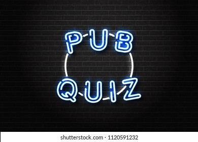 Vector realistic isolated neon sign of Pub Quiz logo for decoration and covering on the wall background.