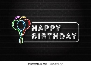 Vector realistic isolated neon sign of Happy Birthday logo with balloons for decoration and covering on the wall background. Concept of holiday and celebration.