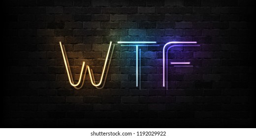 Vector realistic isolated neon sign of WTF typography logo for decoration and covering on the wall background. Concept of social media.