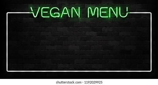 Vector realistic isolated neon sign of Vegan menu frame logo for decoration and covering on the wall background. Concept of vegetarian cafe and eco product.