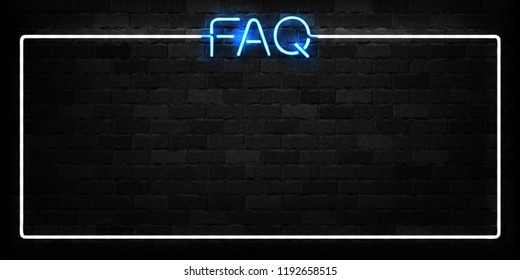 Vector realistic isolated neon sign of FAQ frame logo for decoration and covering on the wall background. Concept of frequently asked questions.