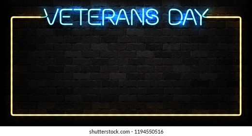 Vector realistic isolated neon sign for 11th November, Veterans Day frame logo for decoration and covering on the wall background. Concept of Memorial day in USA.