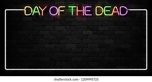 Vector realistic isolated neon sign of Dia de Muertos frame logo for decoration and covering on the wall background. Concept of Happy Day of the Dead in Mexico.