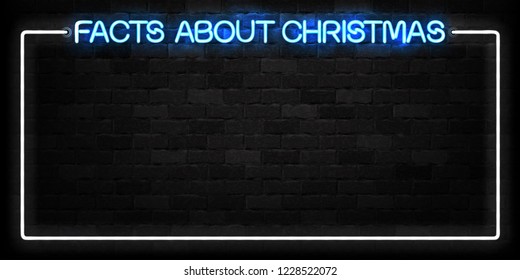 Vector Realistic Isolated Neon Sign Of Facts About Christmas Frame Logo For Decoration And Covering On The Wall Background. Concept Of Happy New Year.