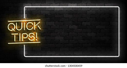 Vector realistic isolated neon sign of Quick Tips frame logo for template decoration and covering on the wall background.