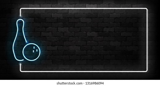 Vector realistic isolated neon sign of Bowling frame logo for decoration and covering on the wall background. Concept of game sport and bowling club.