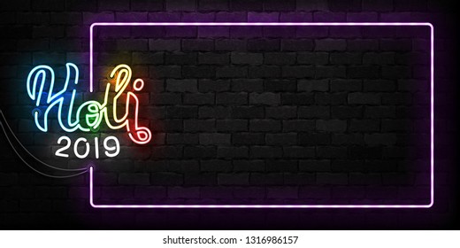 Vector realistic isolated neon sign of Holi 2019 frame logo for template decoration and layout covering on the wall background.