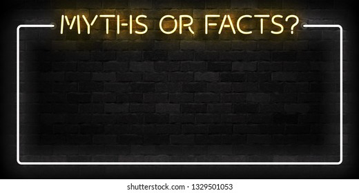 Vector Realistic Isolated Neon Sign Of Myths Or Facts Frame Logo For Template Decoration On The Wall Background.