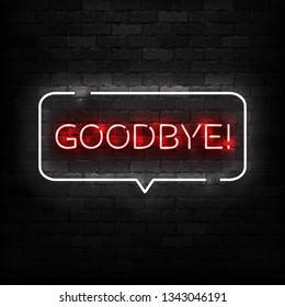 Vector realistic isolated neon sign of Goodbye logo for template decoration and mockup covering on the wall background.