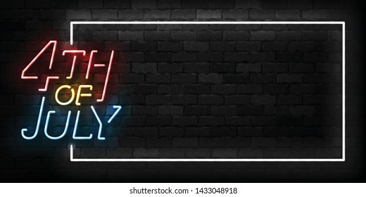 Vector realistic isolated neon sign of 4th of July frame logo for template decoration and invitation layout on the wall background. Concept of Independence Day in USA.