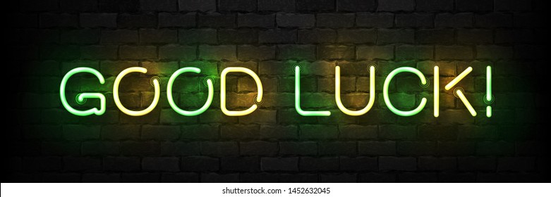 Vector realistic isolated neon sign of Good Luck typography logo for template decoration and covering on the wall background.