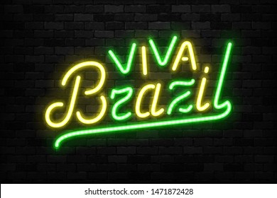 Vector realistic isolated neon sign of Viva Brazil logo for template decoration on the wall background. Concept of 7th September, Brazil's Independence Day.