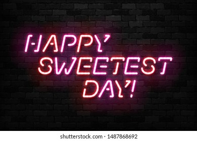 Vector realistic isolated neon sign of Happy Sweetest Day typography logo for template decoration and covering on the wall background.