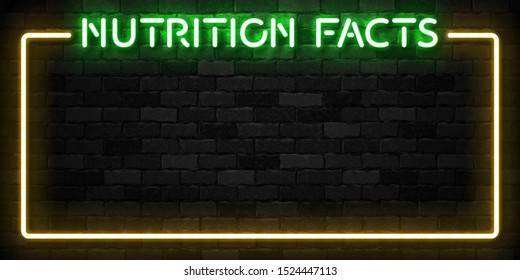 Vector realistic isolated neon sign of Nutrition Facts frame logo for template decoration and covering on the wall background.