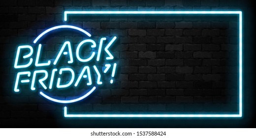 Vector realistic isolated neon sign of Black Friday frame for template decoration and invitation covering on the wall background. Concept of sale, special offer and discount.