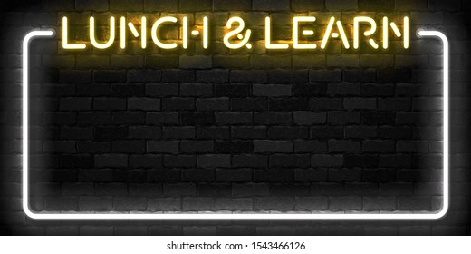 Signo de neón aislado y vectorial del logotipo del marco Lunch y Learn para la decoración de plantillas y el recubrimiento en el fondo de la pared.