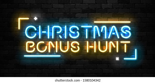 Vector realistic isolated neon sign of Christmas Bonus Hunt logo for decoration and covering on the wall background. Concept of Christmas bonus in casino and free spins.