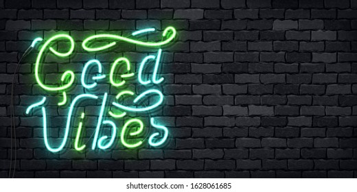 Vector realistic isolated neon sign of Good Vibes typography flyer logo for decoration and covering on the wall background. Concept of positive and inspiration.
