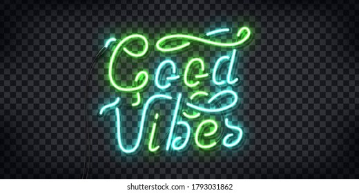 Vector realistic isolated neon sign of Good Vibes typography logo for decoration and covering on the transparent background. Concept of positive and inspiration.