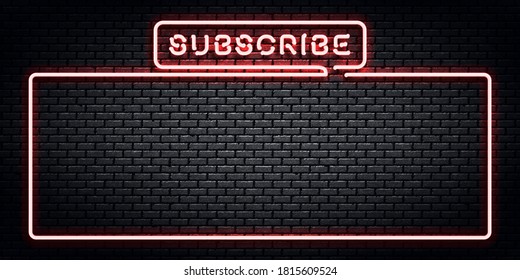 Vector realistic isolated neon sign of Subscribe frame logo for template decoration and covering on the wall background. Concept of social media and streaming.