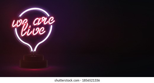 Vector realistic isolated neon sign of We Are Live with copy space for invitation decoration. Concept of podcast and live streaming.