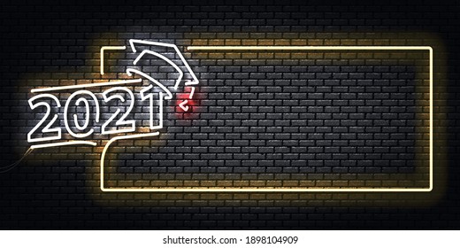 Vector realistic isolated neon sign of Graduation 2021 frame logo for invitation covering on the wall background.