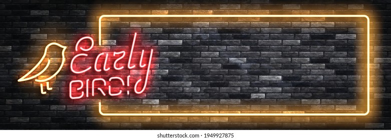 Vector realistic isolated neon sign of Early Bird frame logo for template decoration and covering on the wall background. Concept of sale.