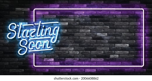 Vector realistic isolated neon sign of Starting Soon frame logo for template decoration and covering with copy space on the dark background.