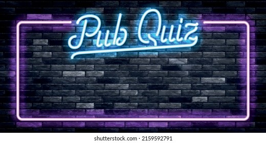 Vector Realistic Isolated Neon Sign Of Pub Quiz Frame On The Wall Background. Concept Of Trivia Night And Questionnaire.