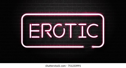 Vector realistic isolated neon sign of pink Erotic text for decoration and covering on the wall background. Concept of erotic show and night club.