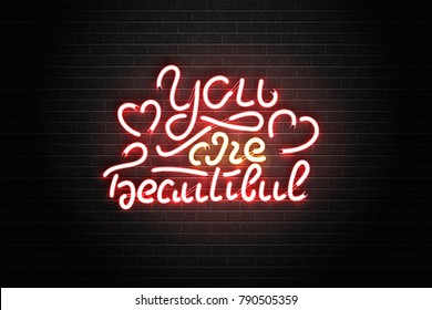 Vector realistic isolated neon sign of You Are Beautiful lettering for decoration and covering on the wall background. Concept of Happy Valentines Day.