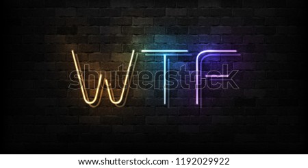 Vector realistic isolated neon sign of WTF typography logo for decoration and covering on the wall background. Concept of social media.