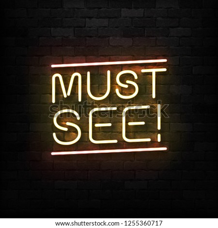 Vector realistic isolated neon sign of Must See logo for template decoration and layout on the wall background.