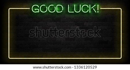 Vector realistic isolated neon sign of Good Luck frame logo for template decoration and layout covering on the wall background.