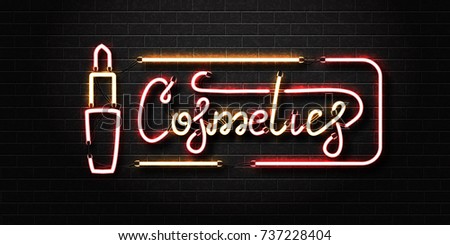 Vector realistic isolated neon sign with lipstick and Cosmetics lettering for decoration and covering on the wall background. Concept of cosmetics and beauty.