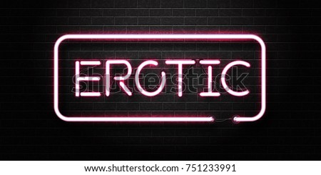 Vector realistic isolated neon sign of pink Erotic text for decoration and covering on the wall background. Concept of erotic show and night club.