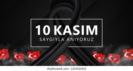 Vector realistic isolated poster for 10 Kasim, Mustafa Kemal Ataturk for template decoration and covering on the dark background. Translation: 10 November, remember with respect.