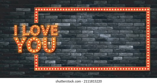 Vector realistic isolated retro billboard text of I Love You with marquee frame on the wall background. Concept of Happy Valentine's Day.