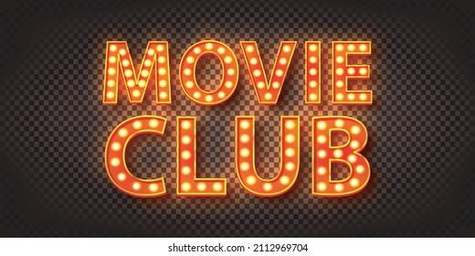 Vector realistic isolated retro billboard text of Movie Club with marquee frame on the transparent background.