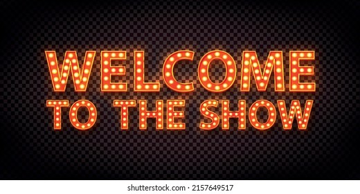 Vector realistic isolated retro marquee billboard with electric light lamps of Welcome To The Show logo on the transparent background.