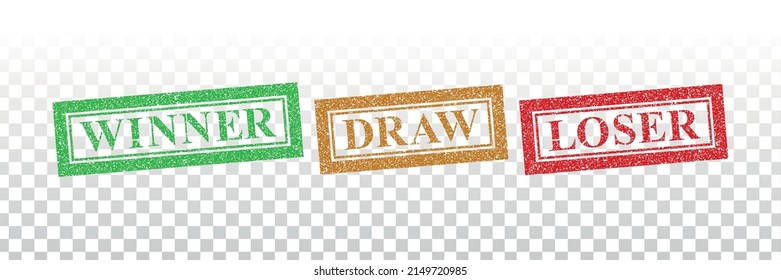 Vector realistic isolated rubber stamp of Winner, Draw and Loser on the transparent background.