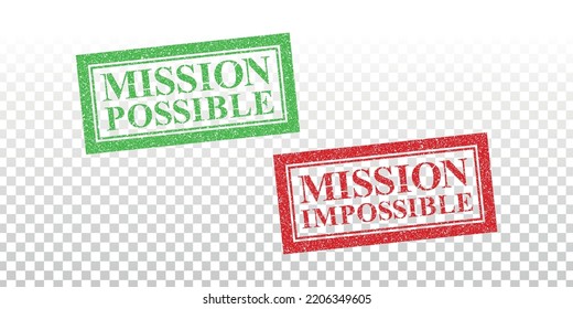 Vector Realistic Isolated Rubber Stamp Of Mission Possible And Impossible On The Transprarent Background.