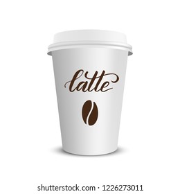 Vector realistic paper coffee cup with brush calligraphy latte isolated on white white background. Vector illustration.