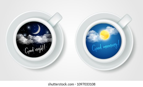 Vector realistic top view coffee cups with night and day sky, good night and good morning lettering. Coffee poster, flyer design template.