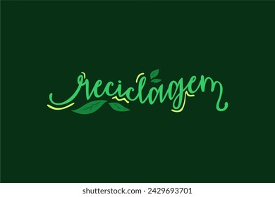 Vector Reciclagem. Recycling in brazilian portuguese illustrated hand lettering vector