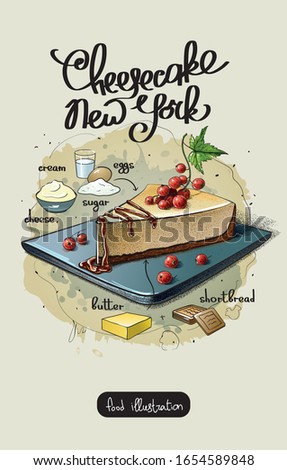Vector recipe for a delicious cheesecake garnished with red currant berries. Cheesecake ingredients: cream, sugar, eggs, cheese, shortbread cookies, butter. Illustration with food.