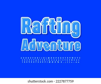 Vector recreational banner Rafting Adventure. Blue Alphabet Letters, Numbers and Symbols set. Modern style Font