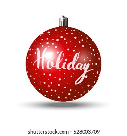 Vector red Christmas ball with handdrawn lettering Holiday