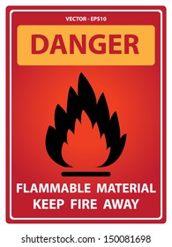 Vector : Red Danger Plate For Safety Present By Danger and Flammable Material Keep Fire Away Text With Flame Sign Isolated on White Background